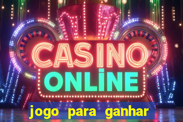 jogo para ganhar dinheiro sem depositar dinheiro